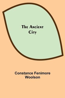 bokomslag The Ancient City