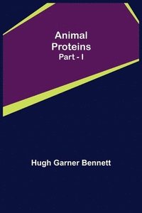 bokomslag Animal Proteins Part - I