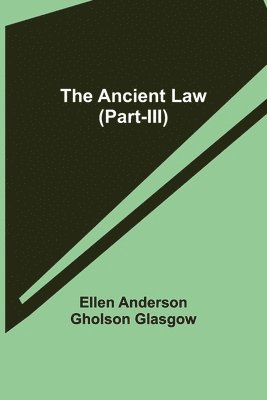 The Ancient Law (Part-III) 1