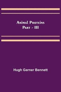 bokomslag Animal Proteins Part - III