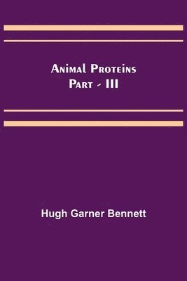 bokomslag Animal Proteins Part - III