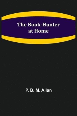 The Book-Hunter at Home 1