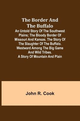 The Border and the Buffalo 1