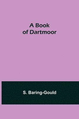 bokomslag A Book of Dartmoor