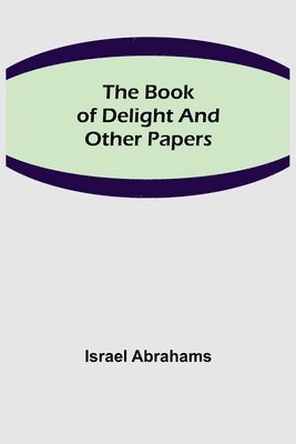 The Book of Delight and Other Papers 1