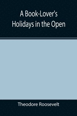 Book-Lover's Holidays in the Open