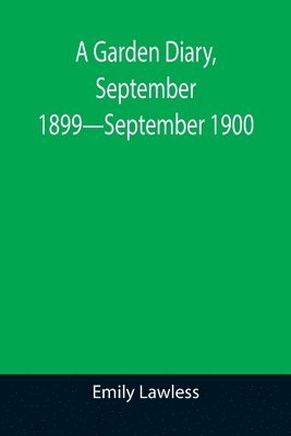 bokomslag Garden Diary, September 1899-September 1900