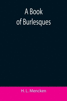 A Book of Burlesques 1