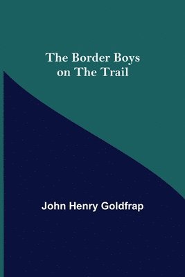 The Border Boys on the Trail 1