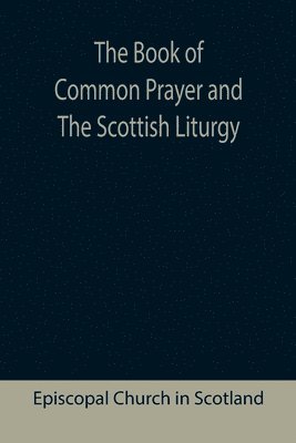 bokomslag Book of Common Prayer and The Scottish Liturgy