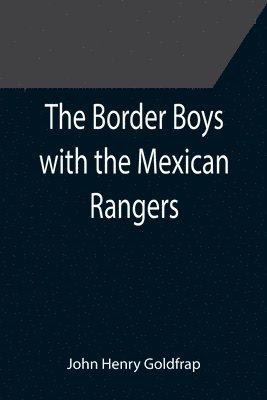 bokomslag The Border Boys with the Mexican Rangers