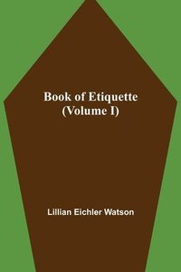 bokomslag Book of Etiquette (Volume I)