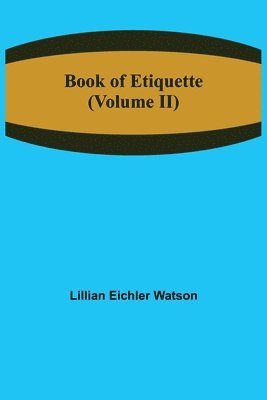Lillian Eichler Watson - Book of Etiquette (Volume II), Häftad