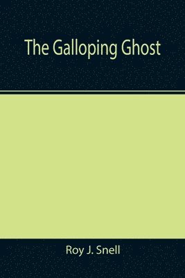 The Galloping Ghost 1