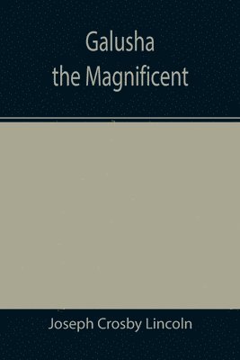 Galusha the Magnificent