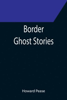 bokomslag Border Ghost Stories