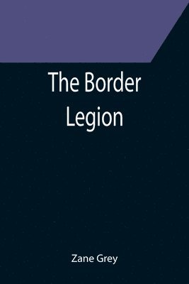 bokomslag The Border Legion