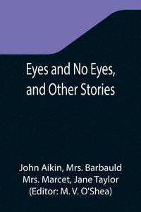 bokomslag Eyes and No Eyes, and Other Stories