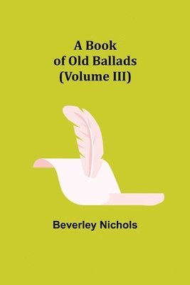 Book of Old Ballads (Volume III)