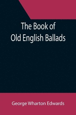 Book of Old English Ballads