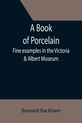 Bernard Rackham - Book of Porcelain, Häftad