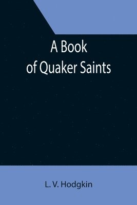 bokomslag A Book of Quaker Saints