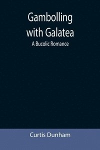 bokomslag Gambolling with Galatea