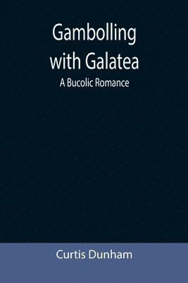 bokomslag Gambolling with Galatea