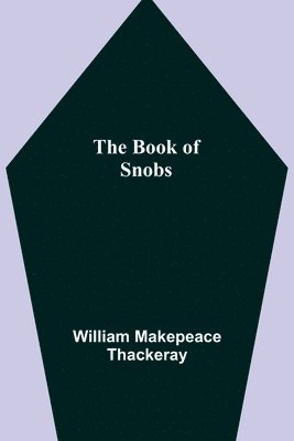 bokomslag The Book of Snobs