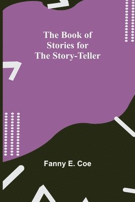 Fanny E Coe - Book of Stories for the Story-teller, Häftad