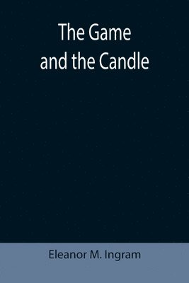 The Game and the Candle 1