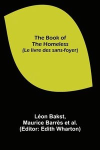 bokomslag The Book of the Homeless (Le livre des sans-foyer)