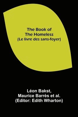 Léon Bakst, Maurice Barrès Et Al - Book of the Homeless (Le livre des sans-foyer), Häftad