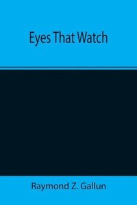 bokomslag Eyes That Watch