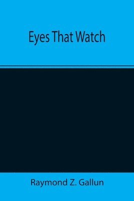 bokomslag Eyes That Watch