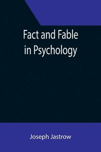 bokomslag Fact and Fable in Psychology