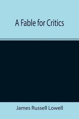 bokomslag Fable for Critics