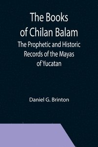 bokomslag The Books of Chilan Balam