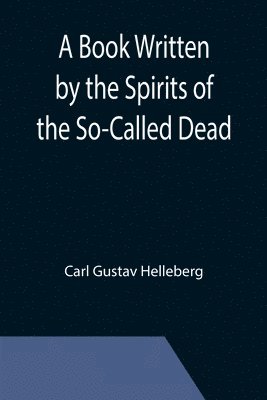 A Book Written by the Spirits of the So-Called Dead 1