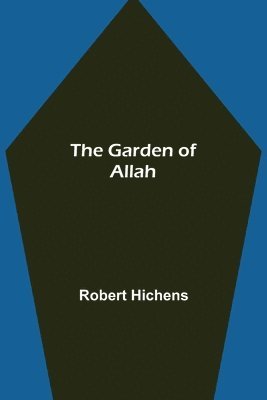 Robert Hichens - Garden of Allah, Häftad