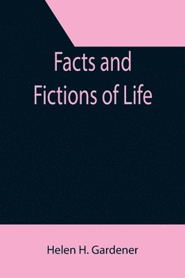 bokomslag Facts And Fictions Of Life