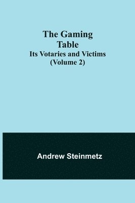 Andrew Steinmetz - Gaming Table, Häftad