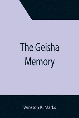 The Geisha Memory 1