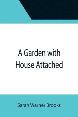 bokomslag Garden with House Attached