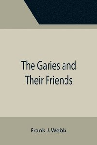 bokomslag Garies and Their Friends