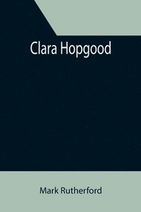 bokomslag Clara Hopgood