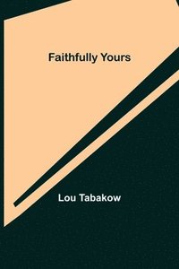 bokomslag Faithfully Yours