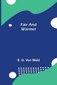 bokomslag Fair and Warmer