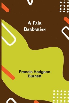 A Fair Barbarian 1