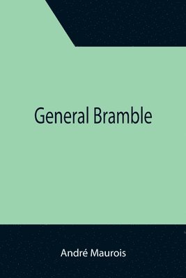 André Maurois - General Bramble, Häftad